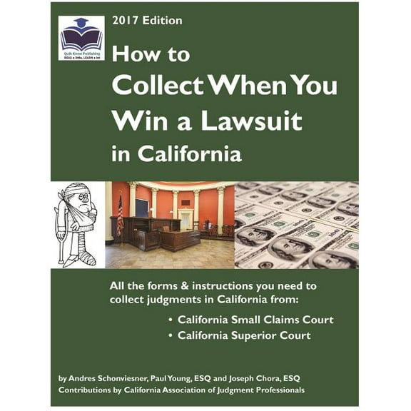 2017 Edition: How to Collect When You Win a Lawsuit in California (Paperback)