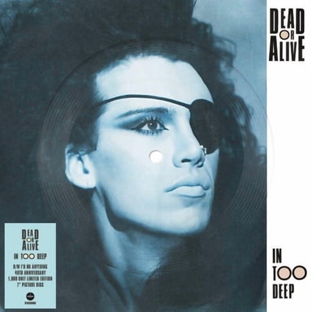 Dead or Alive - In Too Deep - Picture Disc 7-Inch Vinyl - Music & Performance
