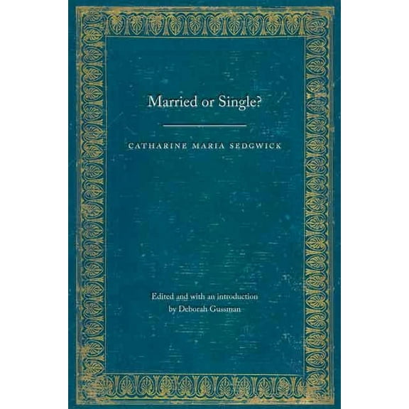 Legacies of Nineteenth-Century American Married or Single?, (Paperback)
