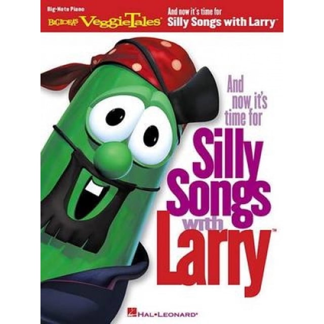And Now It's Time for Silly Songs with Larry(TM): Big-Note Piano