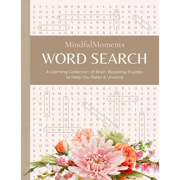 Mindfulmoments Word Search: A Calming Collection of Brain-Boosting Puzzles to Help You Relax & Unwind, (Paperback)