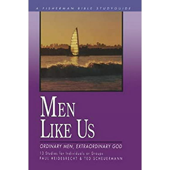 Men Like Us : Ordinary Men, Extraordinary God 9780877885443 Used / Pre-owned