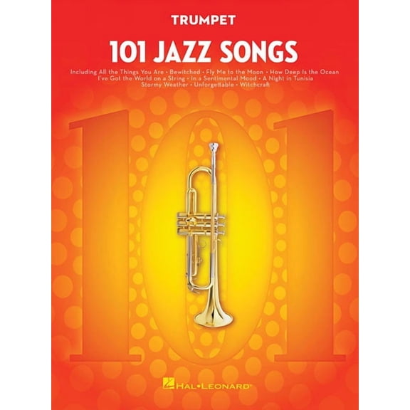 101 Jazz Songs for Trumpet - Trumpet Music Book with Jazz Standards and Contemporary Favorites - Tru, (Paperback)