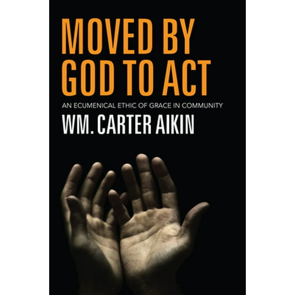 Moved by God to Act (Hardcover)