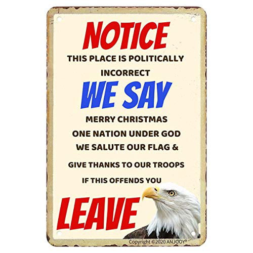 Notice We Are Politically Incorrect If This Offends You Leave Novelty Metal Sign 