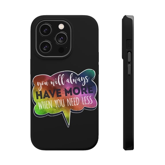DistinctInk Tough Case for Apple iPhone 15 PRO (6.1" Screen), Compatible with MagSafe Charging - Always Have More Need Less