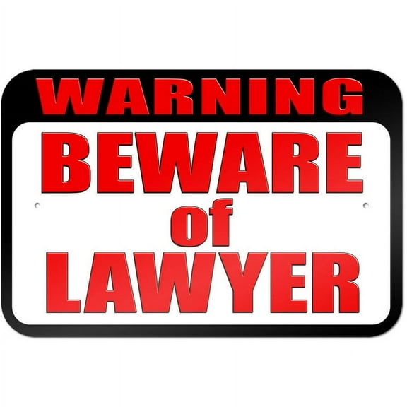 Warning Beware of Lawyer Sign