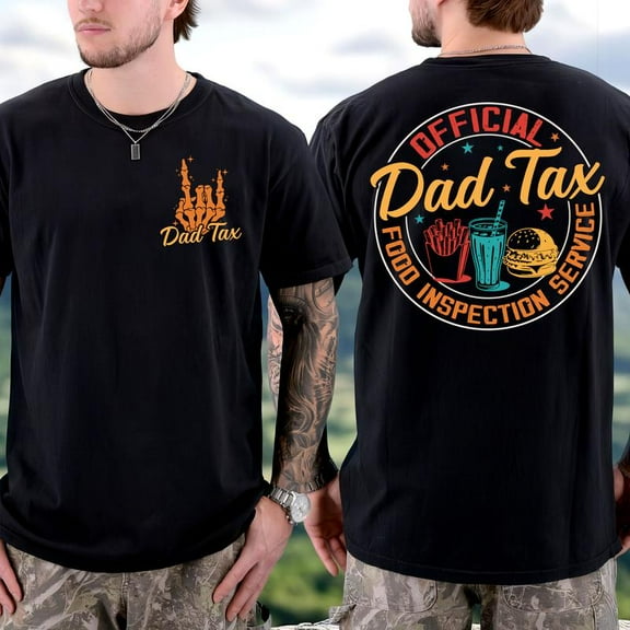 Official Dad Tax T-Shirt – Funny Two-Sided Food Inspection Graphic Tee, Father’s Day Gift for Cool Dads