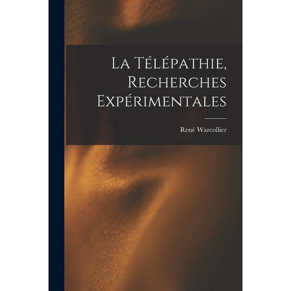 La Télépathie, Recherches Expérimentales, (Paperback)