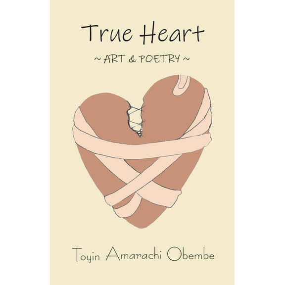 True Heart: Art and Poetry, (Paperback)