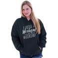 thumbnail image 3 of Need a Weekend to Recover Lazy Hoodie Sweatshirt Women Men Brisco Brands L, 3 of 6