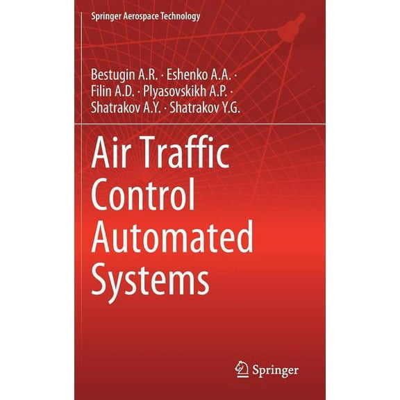 Springer Aerospace Technology Air Traffic Control Automated Systems, (Hardcover)