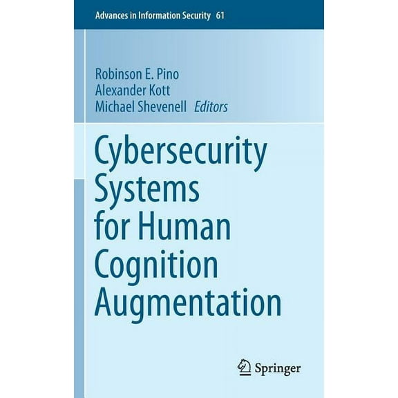 Advances in Information Security Cybersecurity Systems for Human Cognition Augmentation, Book 61, (Hardcover)
