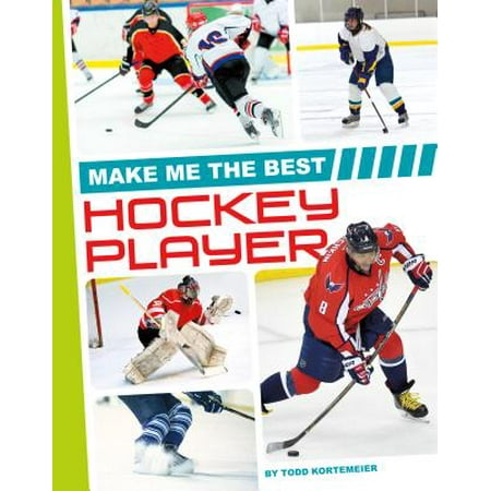 Make Me the Best Hockey Player (Best American Hockey Players)