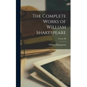 The Complete Works of William Shakespeare; Volume III (Hardcover)