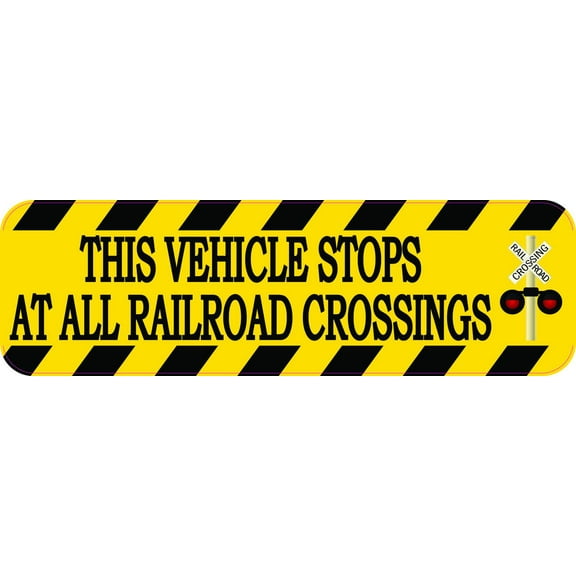 10in x 3in Signal This Vehicle Stops At All Railroad Crossings Sticker