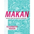 thumbnail image 1 of Pre-Owned Makan: Recipes from the Heart of Singapore (Hardcover) 1472976509 9781472976505, 1 of 1