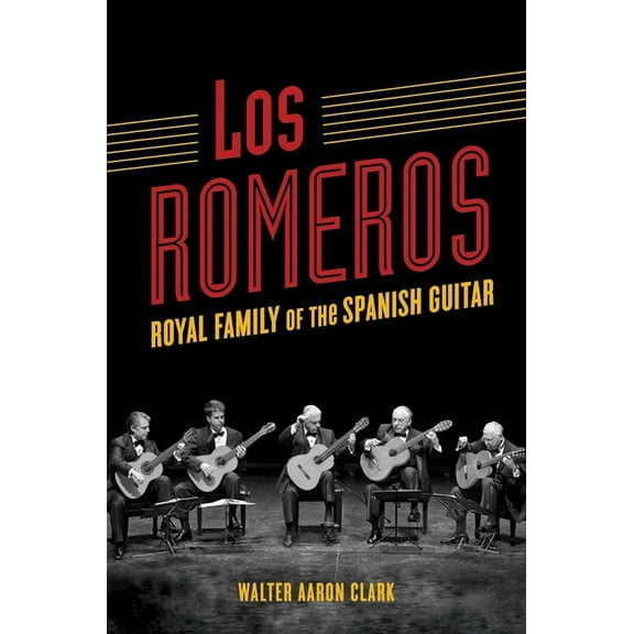 Music in American Life Los Romeros: Royal Family of the Spanish Guitar, (Paperback)