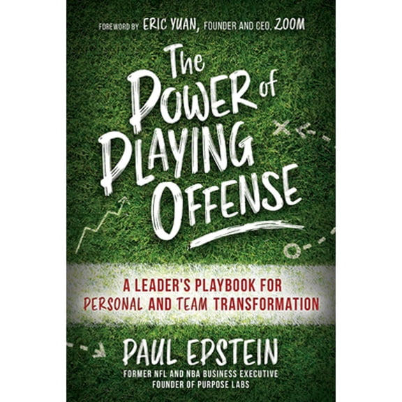Pre-Owned The Power of Playing Offense: A Leader's Playbook for Personal and Team Transformation (Hardcover) 1645436241 9781645436249