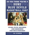 thumbnail image 1 of Pre-Owned So You Think You're a Team Fan: So You Think You're a Duke Blue Devils Basketball Fan? : Stars, Stats, Records, and Memories for True Diehards (Paperback), 1 of 1