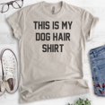 thumbnail image 2 of This Is My Dog Hair Shirt Shirt, Unisex Women's Men's Shirt, Funny Dog Shirt, Humorous Dog Mom Shirt, Light Silk Gray, Medium, 2 of 6