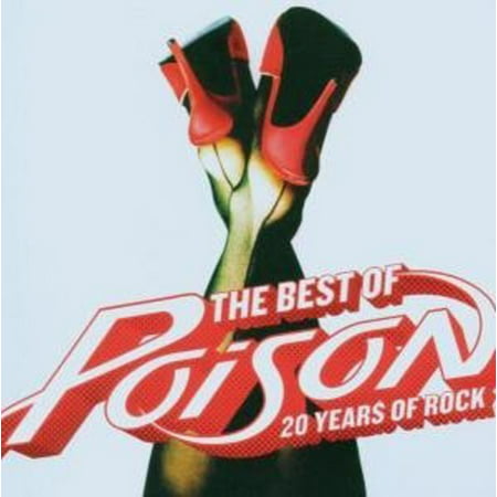 Best of - 20 Years of Rock (Poison The Best Of Poison 20 Years Of Rock)