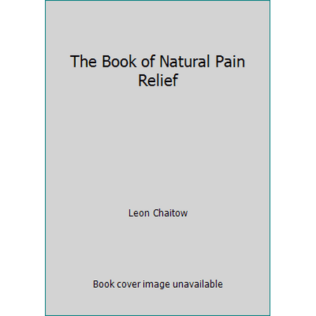 The Book of Natural Pain Relief [Paperback - Used]