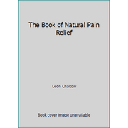 The Book of Natural Pain Relief [Paperback - Used]