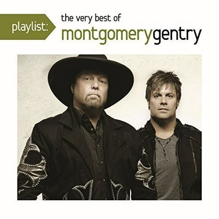 Playlist: The Very Best of Montgomery Gentry (CD) (Best Wings In Montgomery Al)
