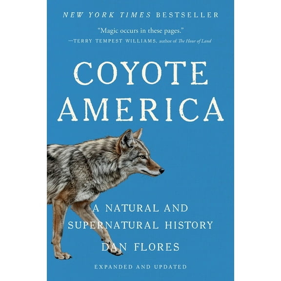 Coyote America: A Natural and Supernatural History, (Paperback)