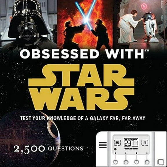 Obsessed with Star Wars: Test Your Knowledge of a Galaxy Far, Far Away (Hardcover) by Benjamin Harper