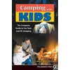 Camping with Kids: Complete Guide to Car Tent and RV Camping (Paperback)