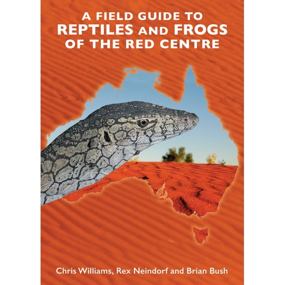 A Field Guide to Reptiles and Frogs of the Red Centre., (Paperback)