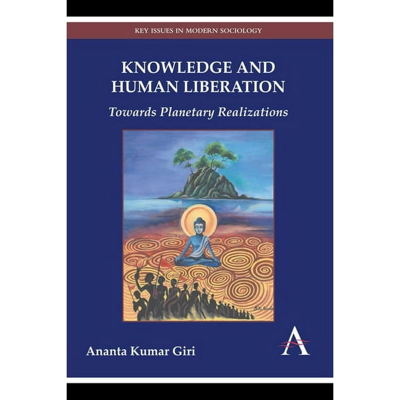 Key Issues in Modern Sociology Knowledge and Human Liberation, (Hardcover)