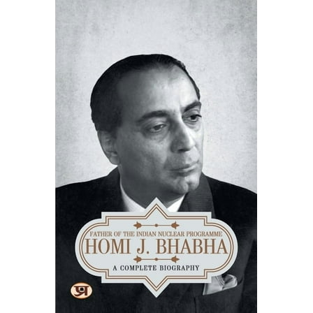 Homi J. Bhabha: A Complete Biography (Paperback)