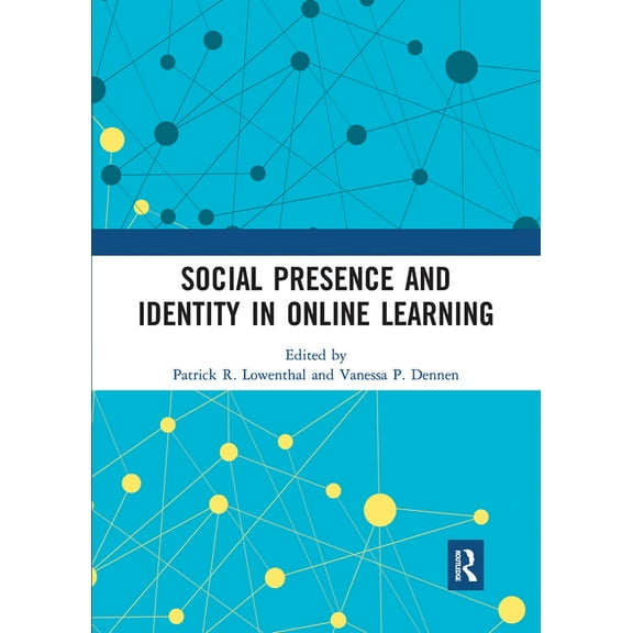 Social Presence and Identity in Online Learning, (Paperback)