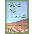 thumbnail image 1 of Pre-Owned Birth & Death (Paperback) 1458357465 9781458357465, 1 of 1