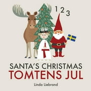 Santa's Christmas Tomtens jul: A bilingual Swedish Christmas counting book - En tvsprkig rknebok p svenska och engelska (Paperback)