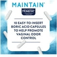 thumbnail image 3 of Monistat Maintain Boric Acid for Vaginal Odor Convenient 2-in-1 Kit, 10 Feminine Wipes and 10 Boric Acid Suppositories for Women, 3 of 14