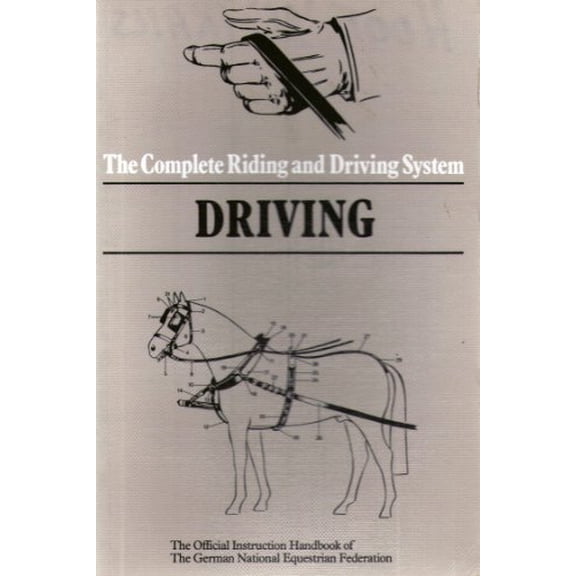 Pre-Owned Driving: The Official Instruction Handbook of the German National Equestrian Federation (Paperback) 0901366846 9780901366849