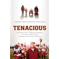 thumbnail image 1 of Pre-Owned Tenacious : How God Used a Terminal Diagnosis to Turn a Family and a Football Team into Champions (Paperback) 9781595555236, 1 of 1