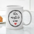 thumbnail image 3 of CafePress - This Might Be Wine - 11 oz Ceramic Mug - Novelty Coffee Tea Cup, 3 of 4