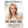 thumbnail image 1 of Pre-Owned The Binge Cure : 7 Steps to Outsmart Emotional Eating (Paperback) 9781733994606, 1 of 1