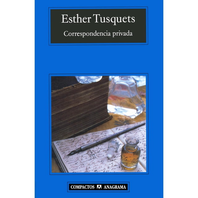Libro Correspondencia Privada Tapa Blanda, Autor Esther Tusquets Guillen, Editorial Anagrama