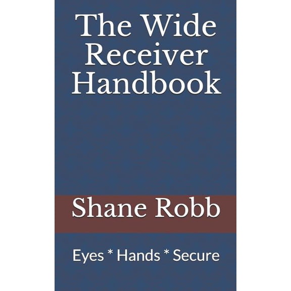 The Wide Receiver Handbook (Paperback)