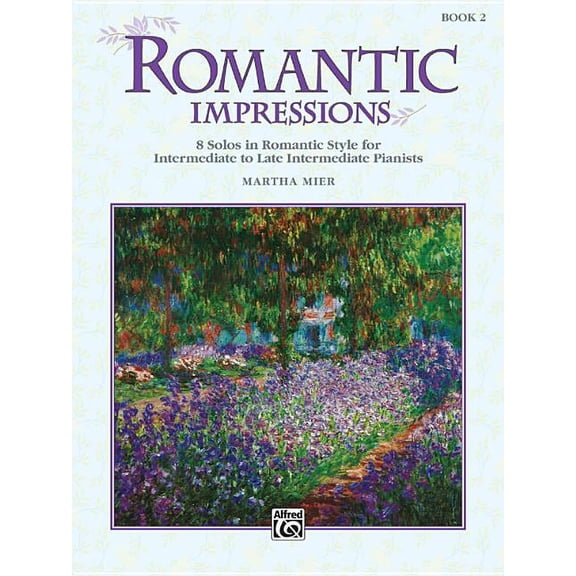 Romantic Impressions, Bk 2: 8 Solos in Romantic Style for Intermediate to Late Intermediate Pianists, (Paperback)