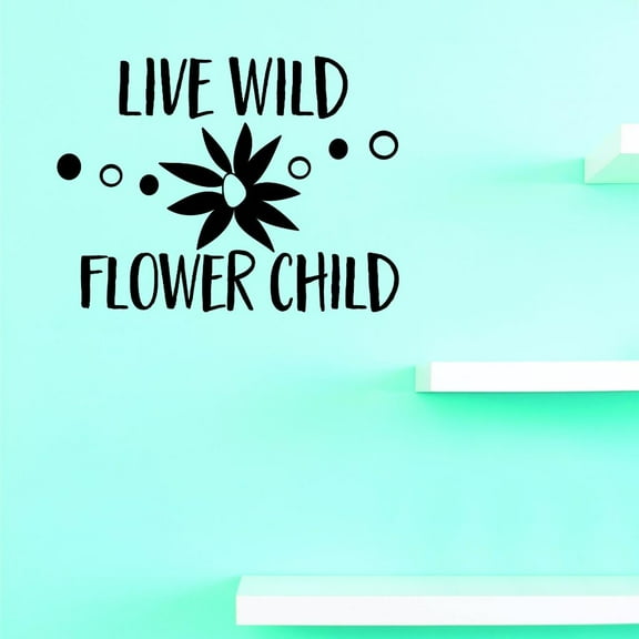 Custom Decals Live Wild Flower Child Wall Art Size: 12 X 30 Inches Color: Black