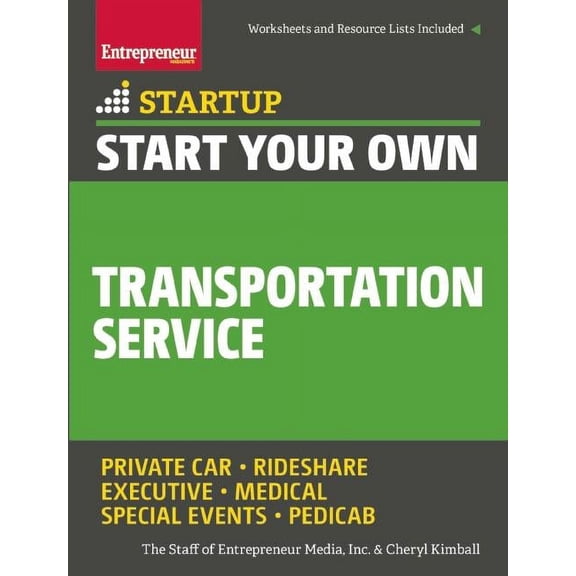 Startup Start Your Own Transportation Service: Your Step-By-Step Guide to Success, (Paperback)