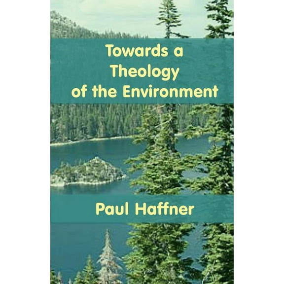 Towards A Theology Of The Environment