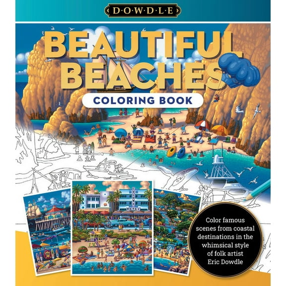 Dowdle Coloring Book Beautiful Beaches Coloring Book: Color Famous Scenes from Coastal Destinations in the Whimsical Style of Folk Artist Eri, Book 2, (Paperback)